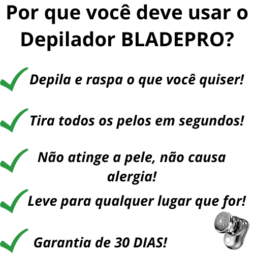 Barbeador e Depilador BLADEPRO - XÔ PELOS INDESEJÁVEIS RÁPIDO + BRINDE EXCLUSIVO - Minha loja